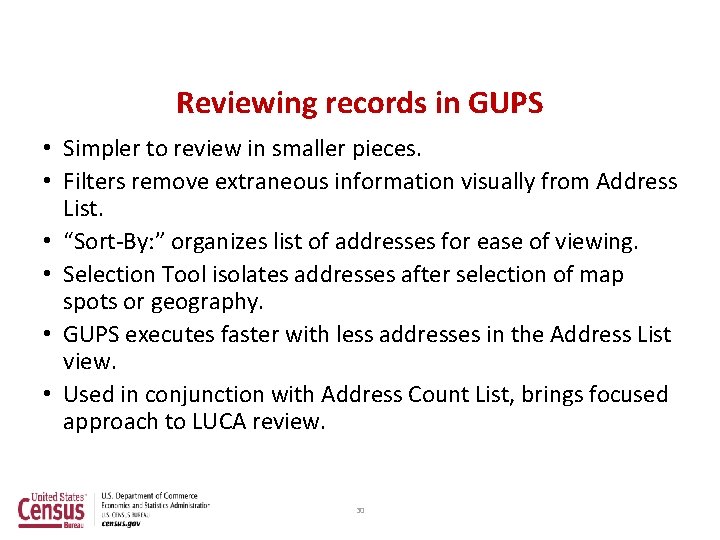 Reviewing records in GUPS • Simpler to review in smaller pieces. • Filters remove