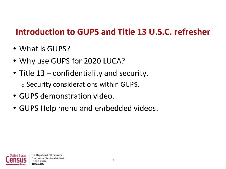 Introduction to GUPS and Title 13 U. S. C. refresher • What is GUPS?