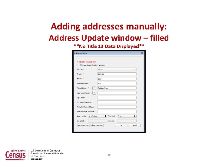 Adding addresses manually: Address Update window – filled **No Title 13 Data Displayed** 46