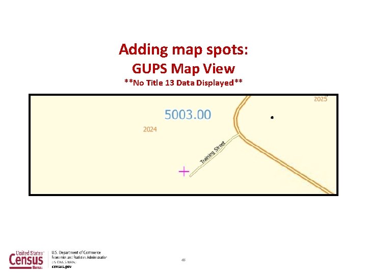 Adding map spots: GUPS Map View **No Title 13 Data Displayed** 48 