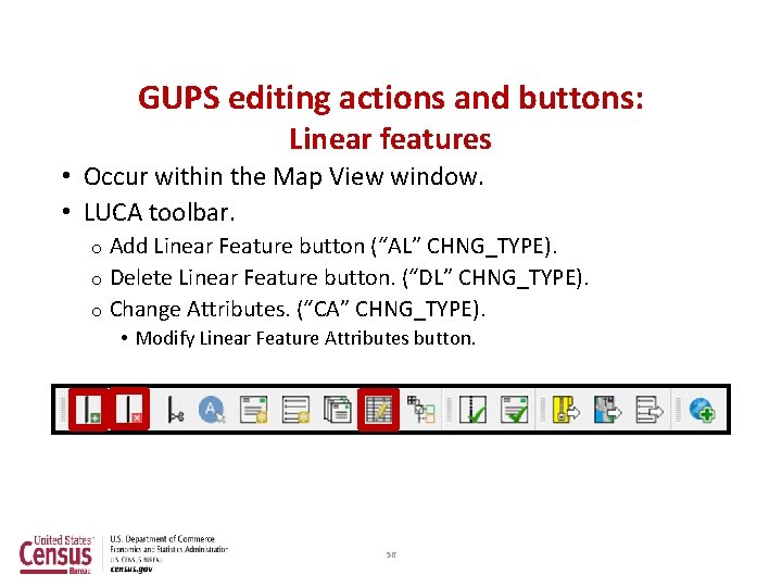 GUPS editing actions and buttons: Linear features • Occur within the Map View window.