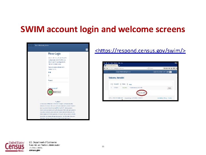 SWIM account login and welcome screens <https: //respond. census. gov/swim/> 65 