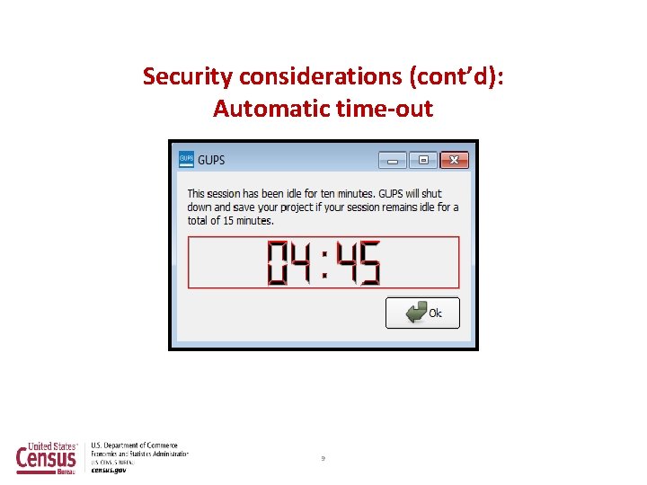 Security considerations (cont’d): Automatic time-out 9 