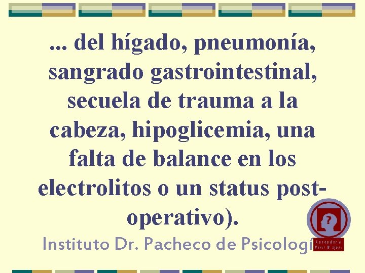 . . . del hígado, pneumonía, sangrado gastrointestinal, secuela de trauma a la cabeza, . . . del hígado, pneumonía, sangrado gastrointestinal, secuela de trauma a la cabeza,