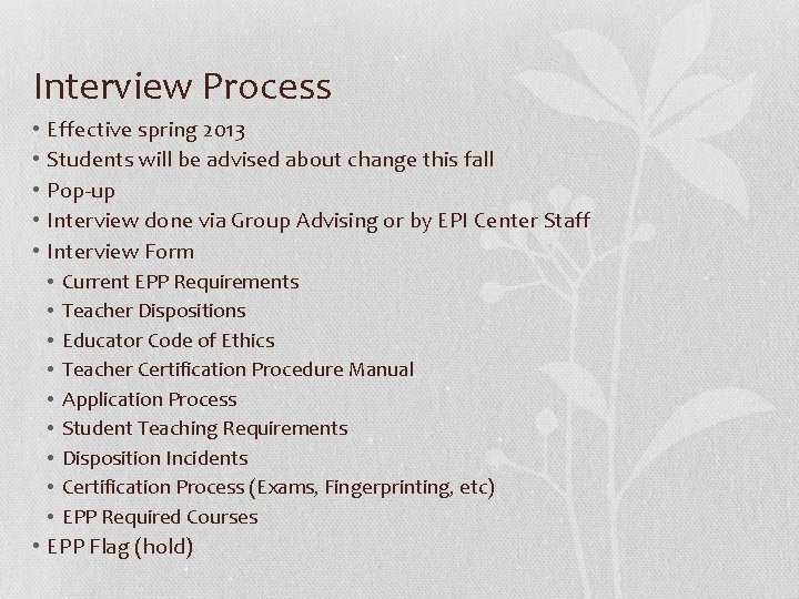 Interview Process Effective spring 2013 Students will be advised about change this fall Pop-up Interview Process Effective spring 2013 Students will be advised about change this fall Pop-up