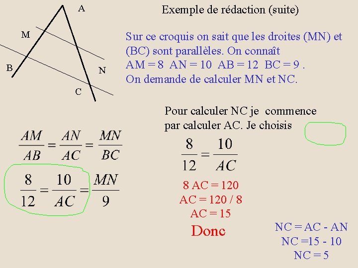 A Exemple de rédaction (suite) M B N Sur ce croquis on sait que A Exemple de rédaction (suite) M B N Sur ce croquis on sait que