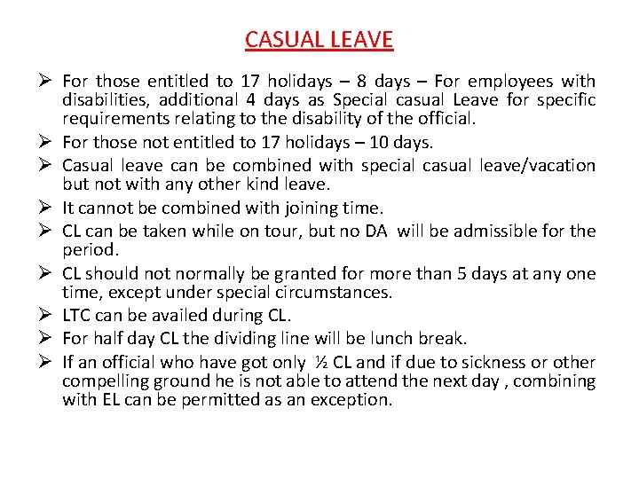 CASUAL LEAVE Ø For those entitled to 17 holidays – 8 days – For