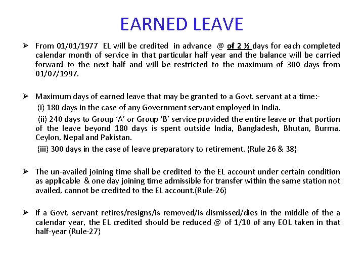EARNED LEAVE Ø From 01/01/1977 EL will be credited in advance @ of 2