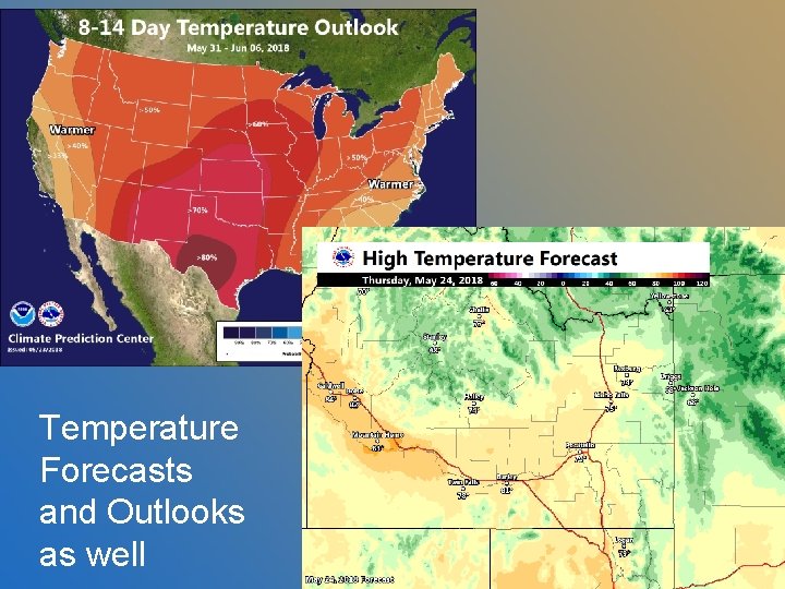 Temperature Forecasts and Outlooks as well Temperature Forecasts and Outlooks as well