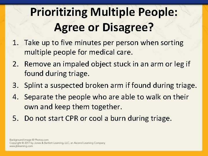 Prioritizing Multiple People: Agree or Disagree? 1. Take up to five minutes person when