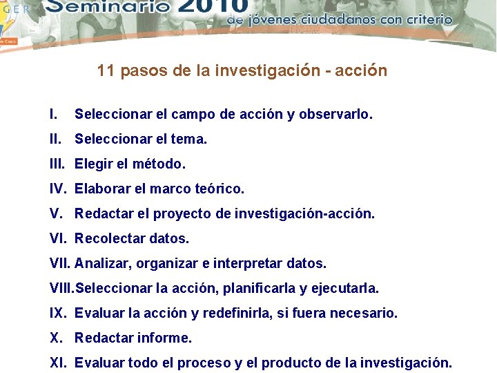 11 pasos de la investigación - acción I. Seleccionar el campo de acción y