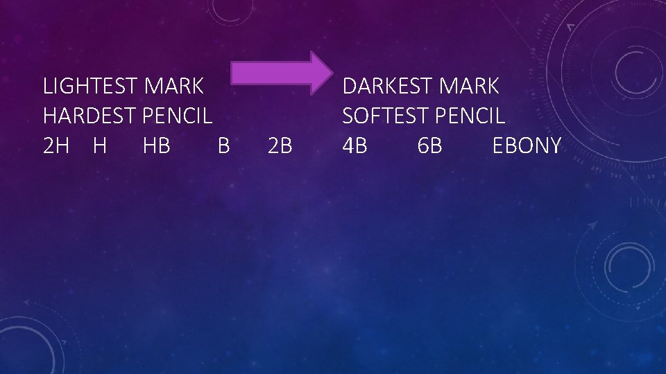 LIGHTEST MARK HARDEST PENCIL 2 H H HB B 2 B DARKEST MARK SOFTEST LIGHTEST MARK HARDEST PENCIL 2 H H HB B 2 B DARKEST MARK SOFTEST