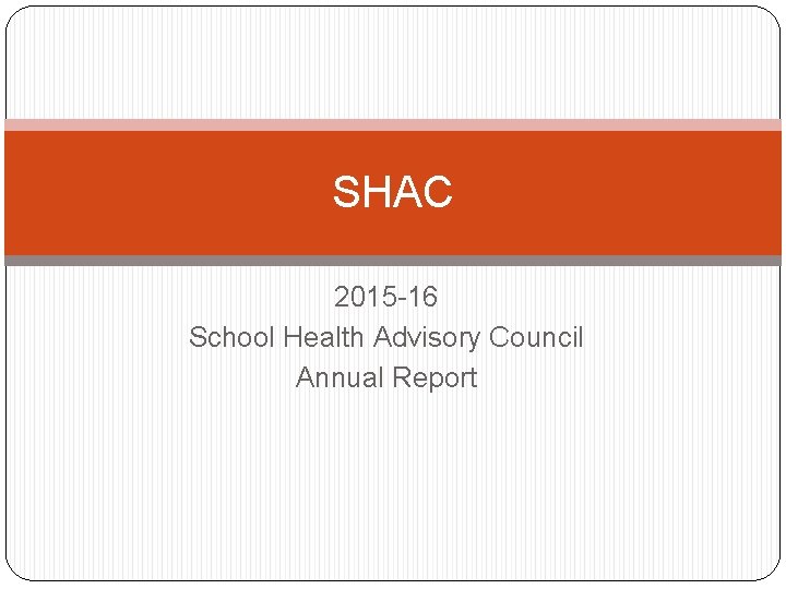 SHAC 2015 -16 School Health Advisory Council Annual Report 