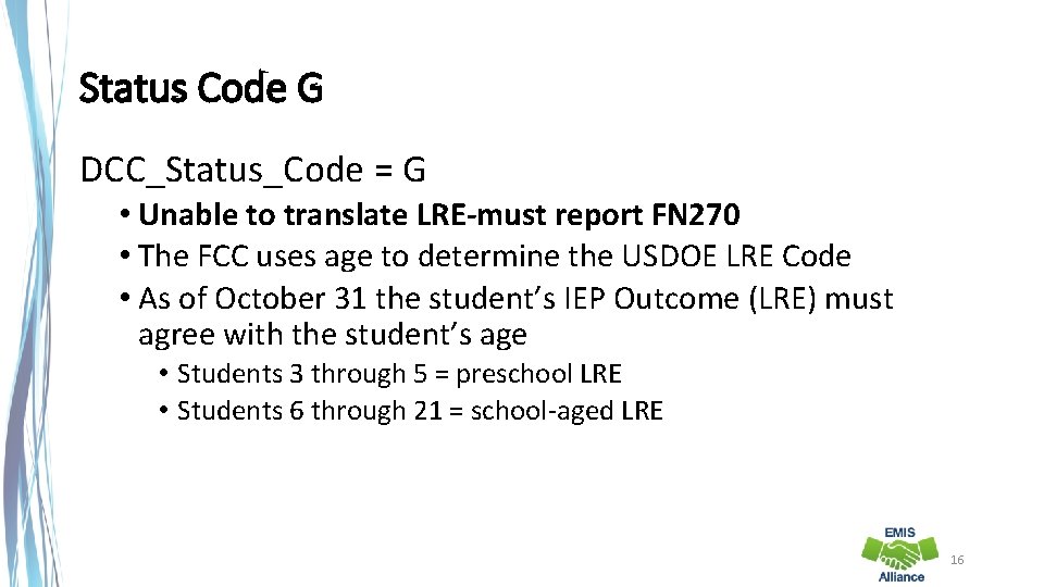 Status Code G DCC_Status_Code = G • Unable to translate LRE-must report FN 270