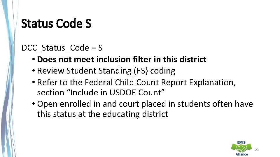Status Code S DCC_Status_Code = S • Does not meet inclusion filter in this