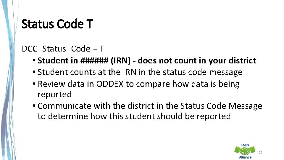 Status Code T DCC_Status_Code = T • Student in ###### (IRN) - does not