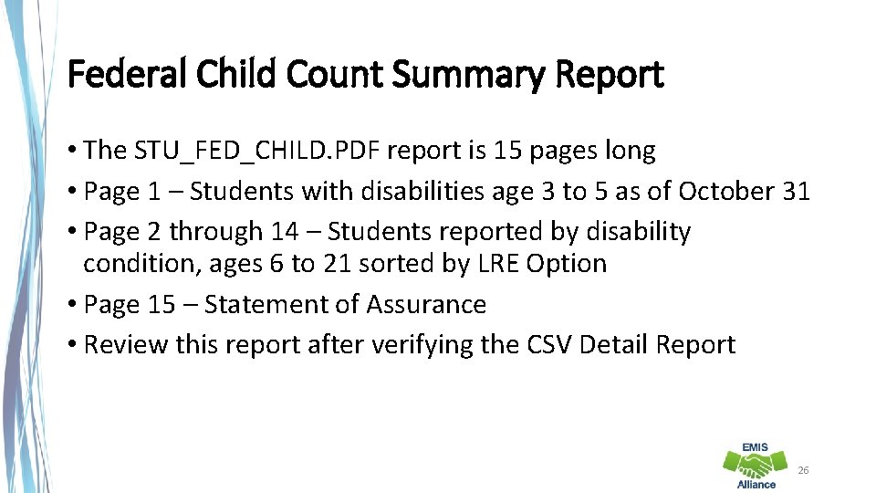 Federal Child Count Summary Report • The STU_FED_CHILD. PDF report is 15 pages long