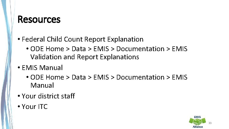 Resources • Federal Child Count Report Explanation • ODE Home > Data > EMIS