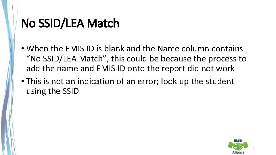 No SSID/LEA Match • When the EMIS ID is blank and the Name column