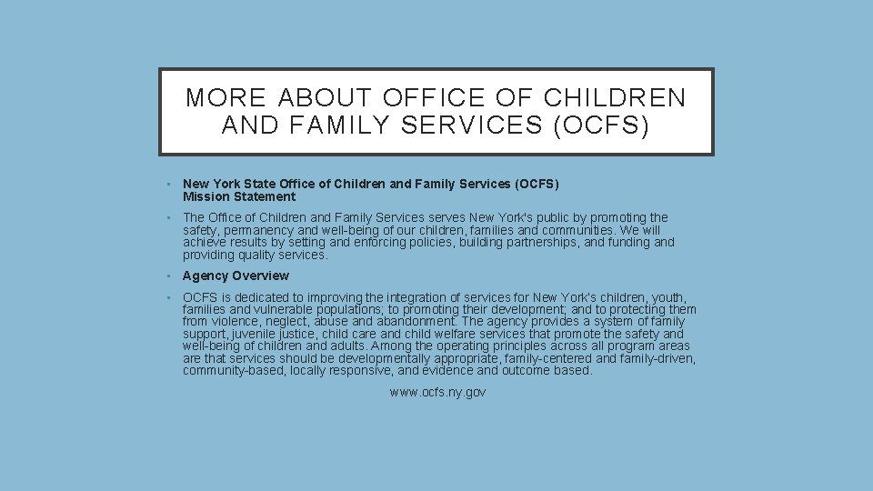 MORE ABOUT OFFICE OF CHILDREN AND FAMILY SERVICES (OCFS) • New York State Office