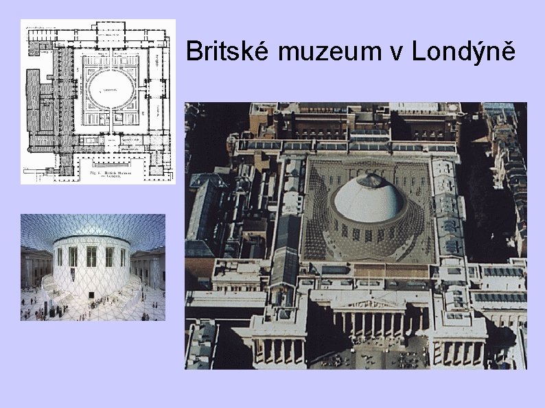 Britské muzeum v Londýně Britské muzeum v Londýně