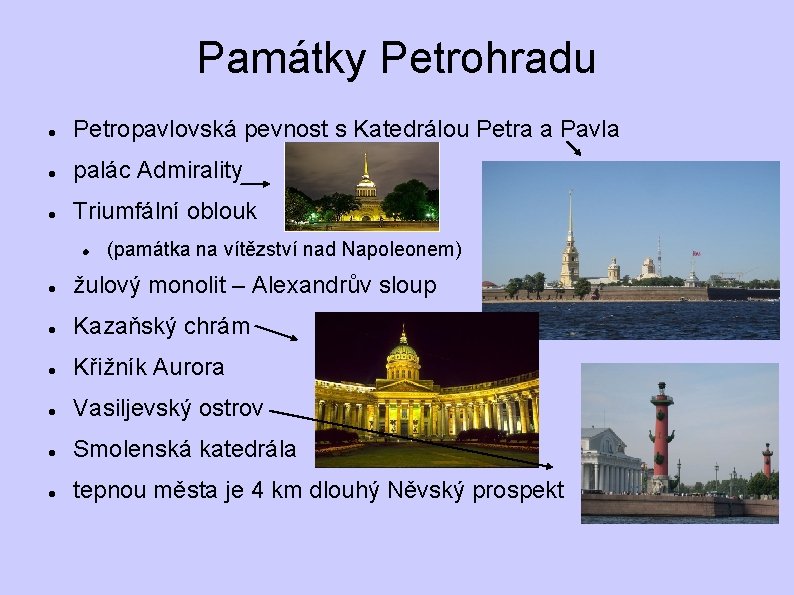 Památky Petrohradu Petropavlovská pevnost s Katedrálou Petra a Pavla palác Admirality Triumfální oblouk (památka Památky Petrohradu Petropavlovská pevnost s Katedrálou Petra a Pavla palác Admirality Triumfální oblouk (památka