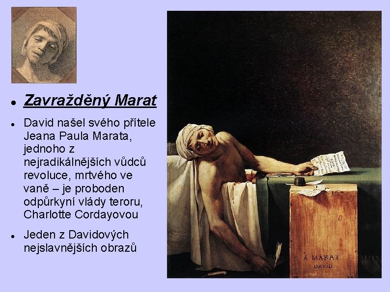 Zavražděný Marat David našel svého přítele Jeana Paula Marata, jednoho z nejradikálnějších vůdců Zavražděný Marat David našel svého přítele Jeana Paula Marata, jednoho z nejradikálnějších vůdců