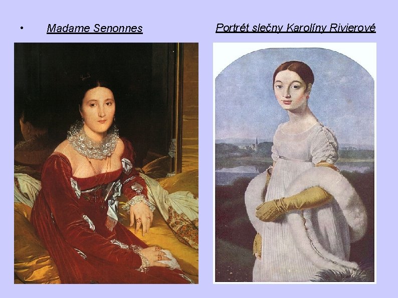 • Madame Senonnes Portrét slečny Karolíny Rivierové • Madame Senonnes Portrét slečny Karolíny Rivierové