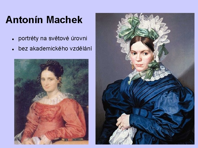 Antonín Machek portréty na světové úrovni bez akademického vzdělání Antonín Machek portréty na světové úrovni bez akademického vzdělání
