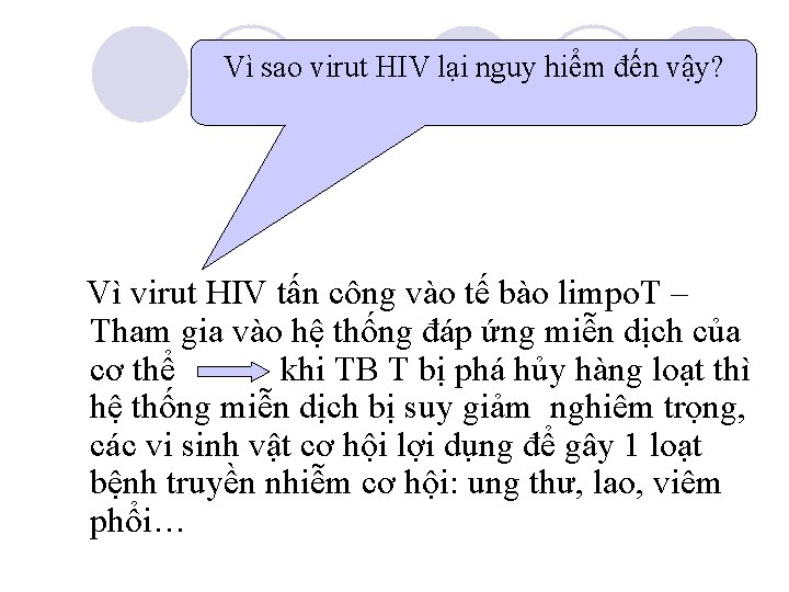 Vì sao virut HIV lại nguy hiểm đến vậy? Vì virut HIV tấn công Vì sao virut HIV lại nguy hiểm đến vậy? Vì virut HIV tấn công