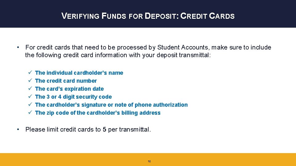 VERIFYING FUNDS FOR DEPOSIT: CREDIT CARDS • For credit cards that need to be