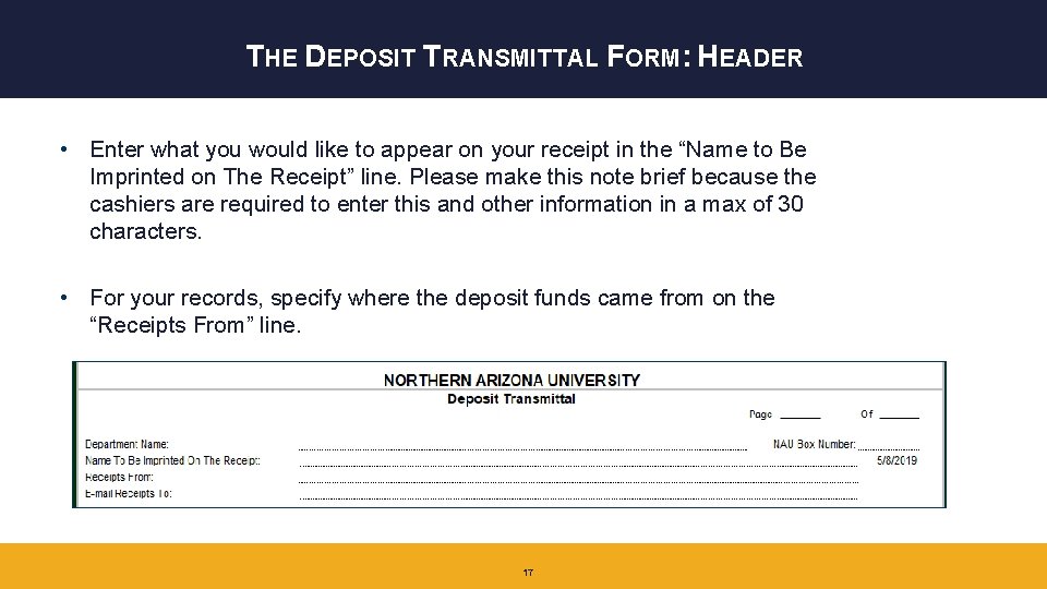 THE DEPOSIT TRANSMITTAL FORM: HEADER • Enter what you would like to appear on