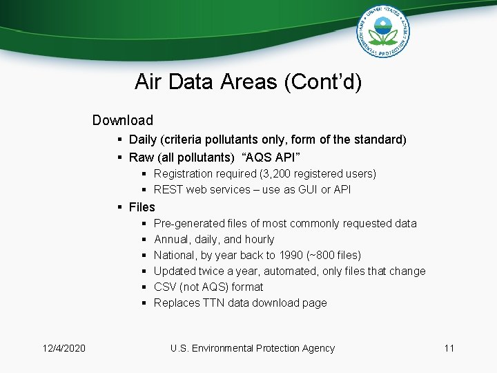 Air Data Areas (Cont’d) Download § Daily (criteria pollutants only, form of the standard)
