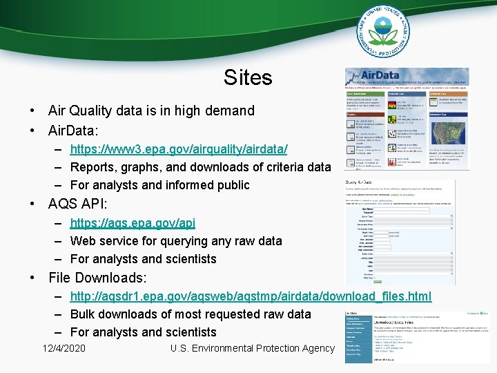 Sites • Air Quality data is in high demand • Air. Data: – https: