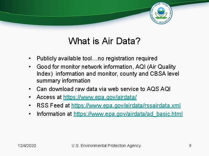 What is Air Data? • Publicly available tool…no registration required • Good for monitor