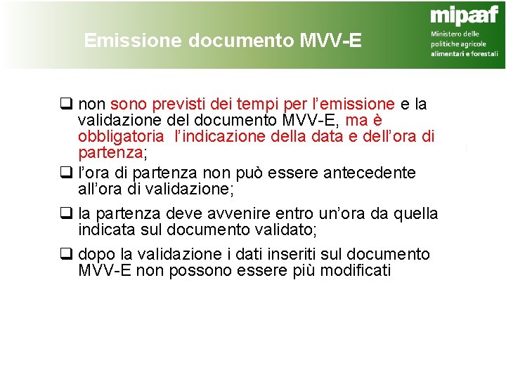 Emissione documento MVV-E q non sono previsti dei tempi per l’emissione e la validazione