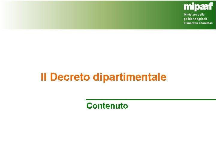 Il Decreto dipartimentale Contenuto 