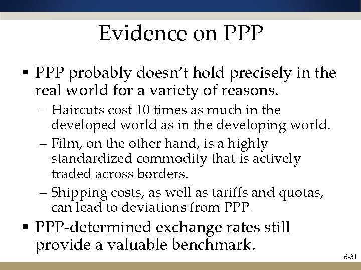 Evidence on PPP § PPP probably doesn’t hold precisely in the real world for