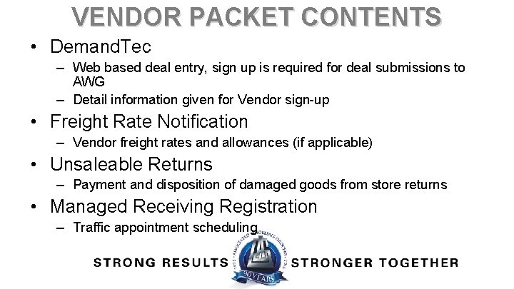 VENDOR PACKET CONTENTS • Demand. Tec – Web based deal entry, sign up is