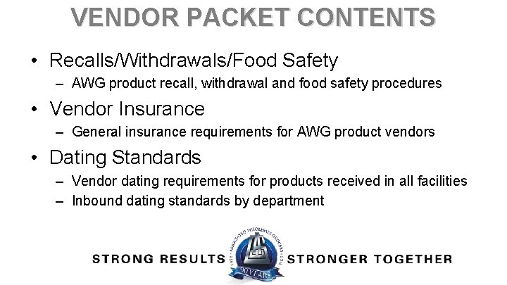 VENDOR PACKET CONTENTS • Recalls/Withdrawals/Food Safety – AWG product recall, withdrawal and food safety