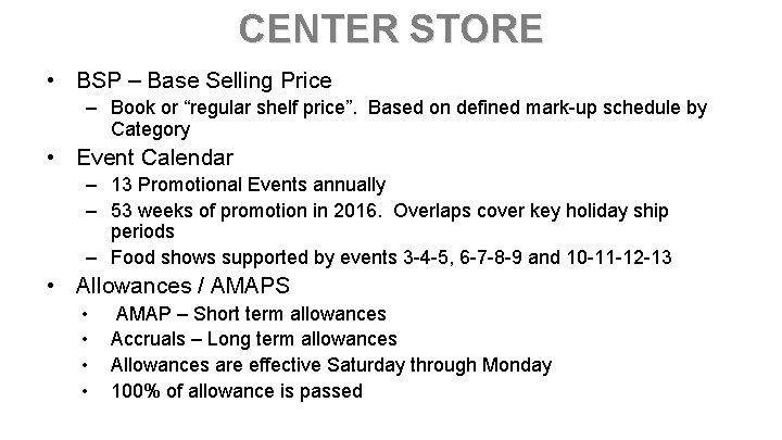 CENTER STORE • BSP – Base Selling Price – Book or “regular shelf price”.