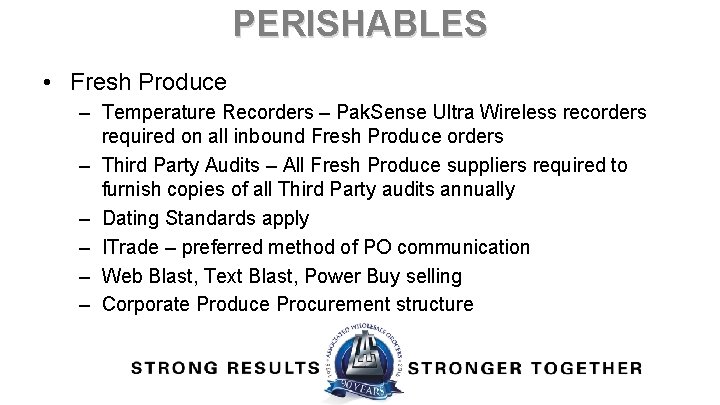 PERISHABLES • Fresh Produce – Temperature Recorders – Pak. Sense Ultra Wireless recorders required