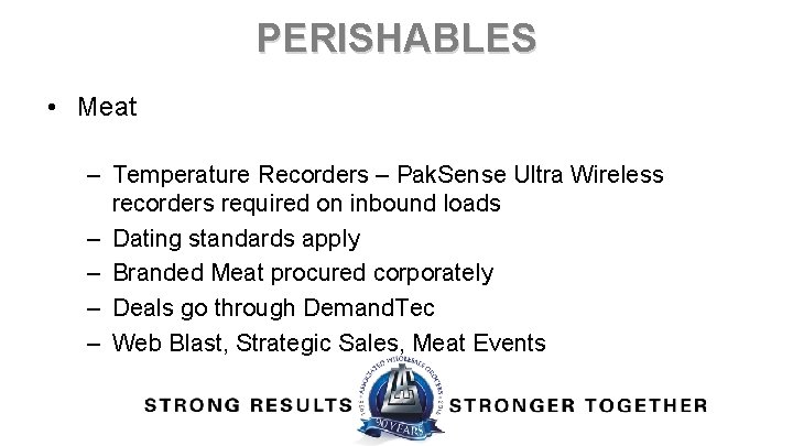 PERISHABLES • Meat – Temperature Recorders – Pak. Sense Ultra Wireless recorders required on