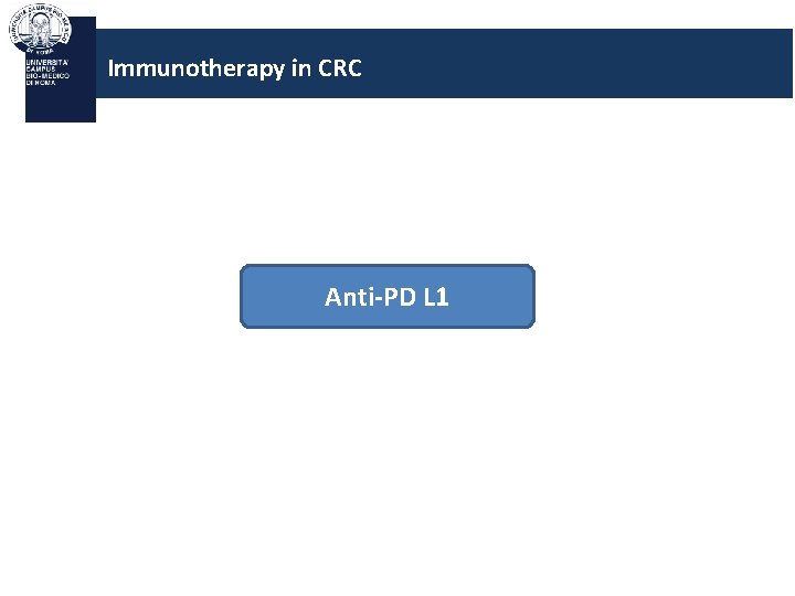 Immunotherapy in CRC Anti-PD L 1 