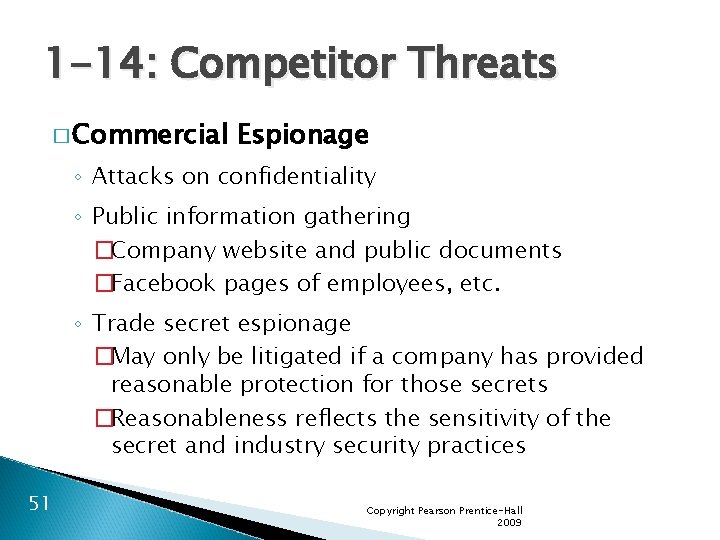 1 -14: Competitor Threats � Commercial Espionage ◦ Attacks on confidentiality ◦ Public information