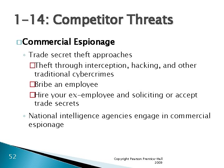 1 -14: Competitor Threats � Commercial Espionage ◦ Trade secret theft approaches �Theft through