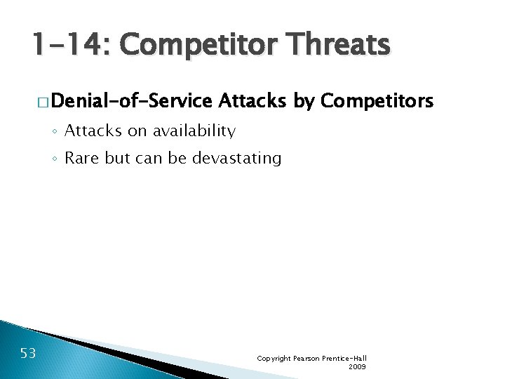 1 -14: Competitor Threats � Denial-of-Service Attacks by Competitors ◦ Attacks on availability ◦