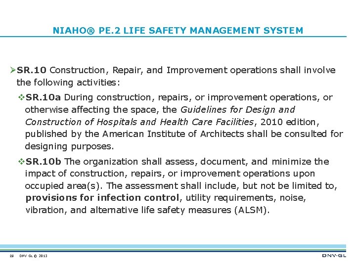 NIAHO® PE. 2 LIFE SAFETY MANAGEMENT SYSTEM ØSR. 10 Construction, Repair, and Improvement operations
