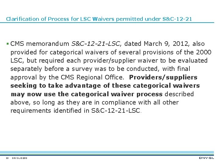 Clarification of Process for LSC Waivers permitted under S&C-12 -21 § CMS memorandum S&C-12