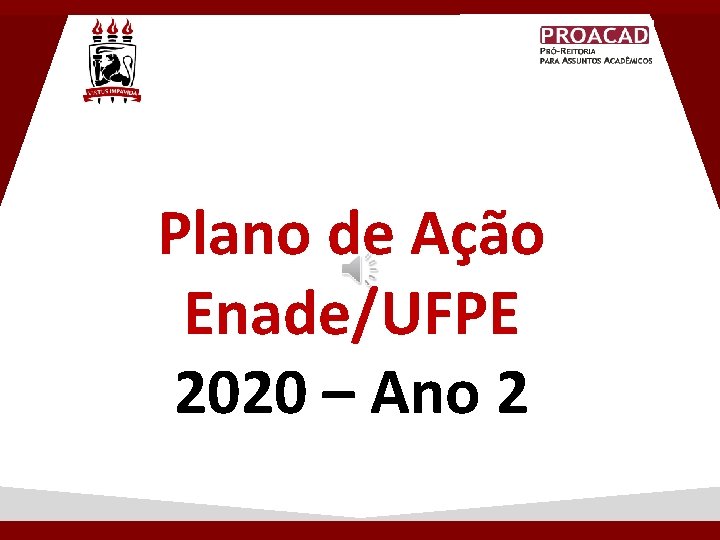 Plano de Ação Enade/UFPE 2020 – Ano 2 Plano de Ação Enade/UFPE 2020 – Ano 2